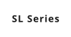 SL Series